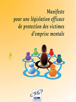 Manifeste pour une législation efficace de protection des victimes d’emprise mentale - Centre contre les Manipulations Mentales